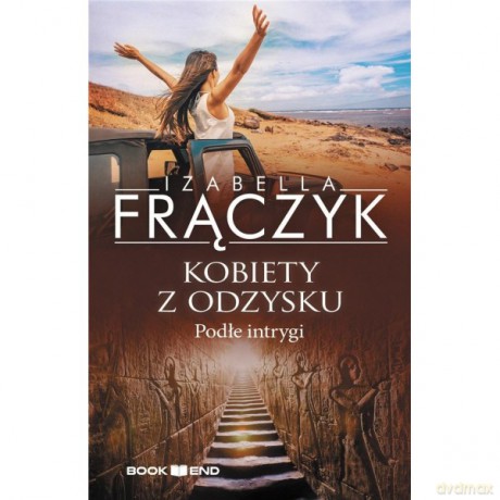 Kobiety z odzysku Tom 5 - Podłe intrygi - Izabella Frączyk [KSIĄŻKA]