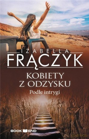 Kobiety z odzysku Tom 5 - Podłe intrygi - Izabella Frączyk [KSIĄŻKA]