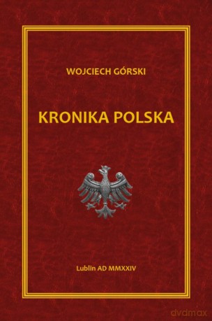 Kronika Polska - Wojciech Jan Górski [KSIĄŻKA]