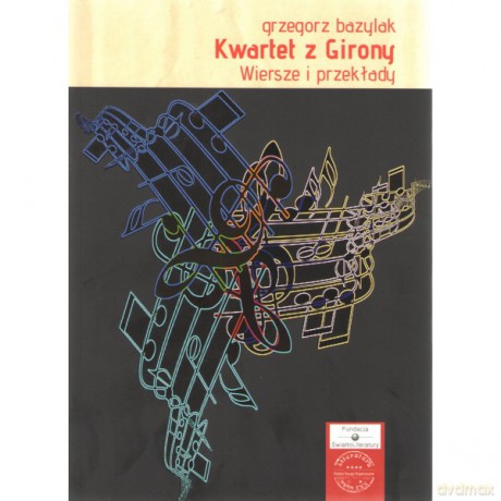 Kwartet z Girony. Wiersze i przekłady - Grzegorz Bazylak [KSIĄŻKA]