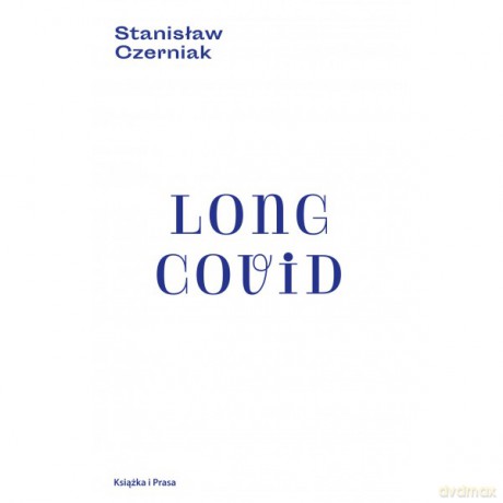 Long Covid - Stanisław Czerniak [KSIĄŻKA]