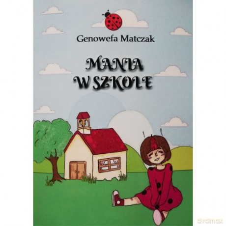 Mania w szkole - Genowefa Matczak [KSIĄŻKA]