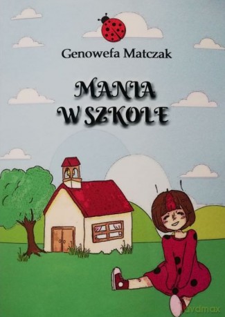 Mania w szkole - Genowefa Matczak [KSIĄŻKA]