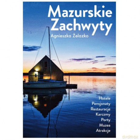 Mazurskie zachwyty - Agnieszka Żelazko [KSIĄŻKA]