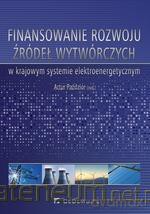 Finansowanie rozwoju źródeł wytwórczych... [KSIĄŻKA]
