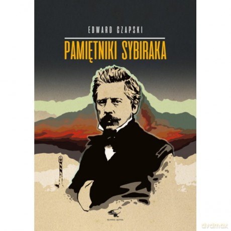 Pamiętniki Sybiraka - Edward Czapski [KSIĄŻKA]