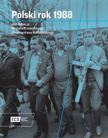 Polski rok 1988 - Michał Przeperski, Przemysław Ruchlewski [KSIĄŻKA]