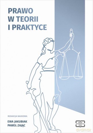 Prawo w teorii i praktyce - Ewa Jakubiak, Paweł Zając [KSIĄŻKA]