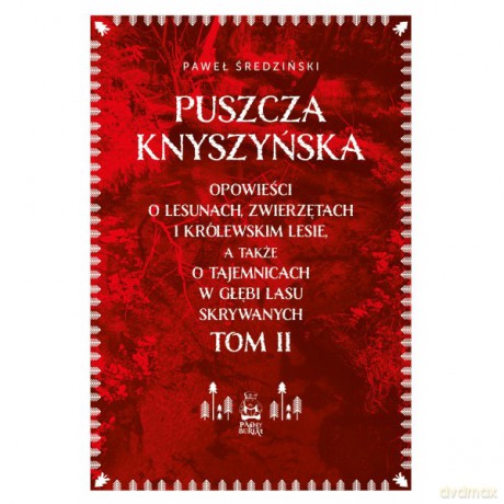 Puszcza Knyszyńska (Tom 2) - Paweł Średziński [KSIĄŻKA]