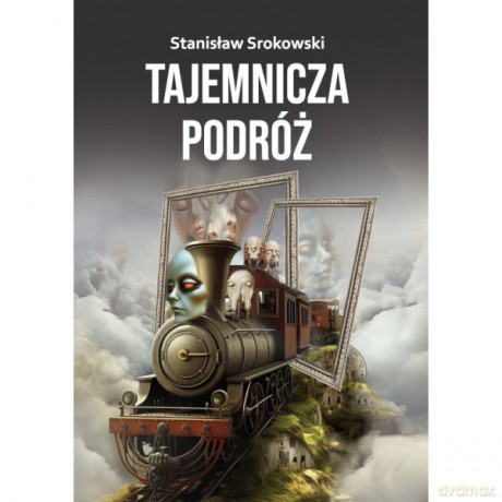 Tajemnicza podróż - Stanisław Srokowski [KSIĄŻKA]