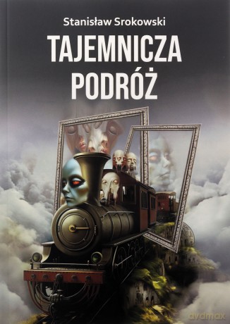 Tajemnicza podróż - Stanisław Srokowski [KSIĄŻKA]
