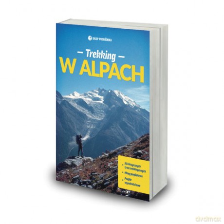 Trekking w Alpach 20 klasycznych tras - Kev Reynolds [KSIĄŻKA]
