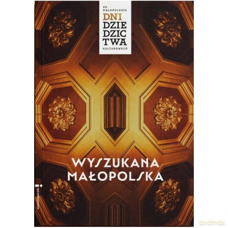 Wyszukana Małopolska - Mietelska-Jarecka Dominika, Nowostawska-Gyalókay Joanna [KSIĄŻKA]
