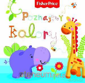Fisher Price - Poznajmy kolory [KSIĄŻKA]