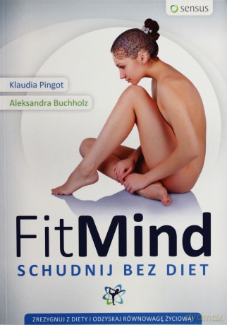 Fit mind. Schudnij bez diet [KSIĄŻKA]