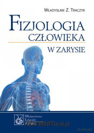 Fizjologia człowieka w zarysie w.2013 PZWL [KSIĄŻKA]