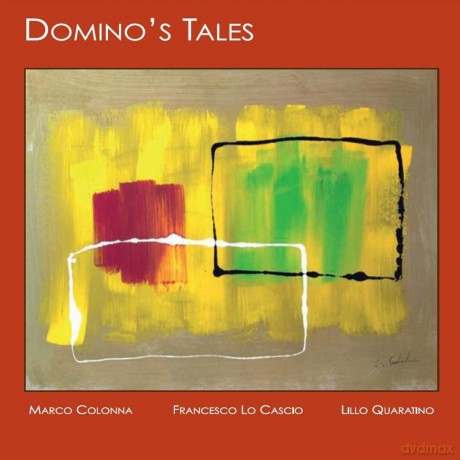 Colonna/Cascio/Quaratino: Domino's Tales [CD]