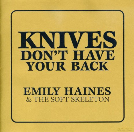 Emily Haines: Knives Don'T Have Your Back [CD]