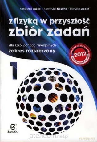 Fizyka LO NPP 1 Zb.Zad Z fizyką w przyszłość ZR [KSIĄŻKA]
