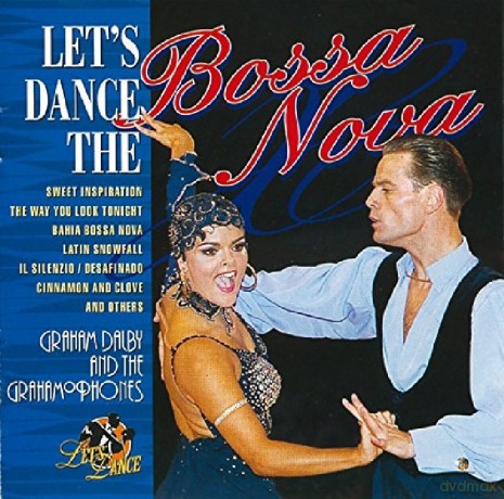 Graham Dalby: Let's Dance the Bossa Nova [CD]