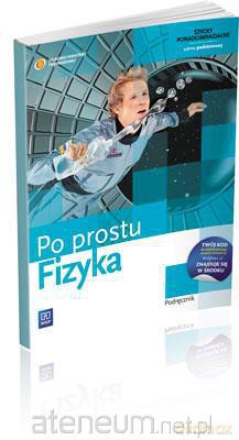 Fizyka LO Po prostu fizyka podr ZP w.2012 NPP [KSIĄŻKA]