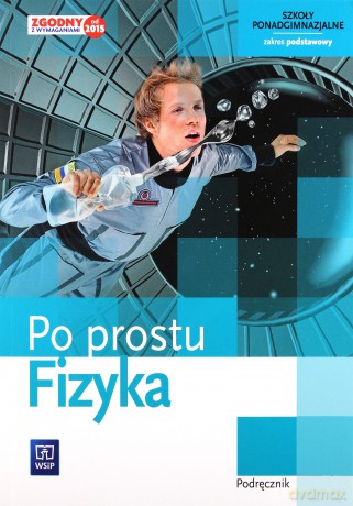 Fizyka LO Po prostu fizyka podr ZP w.2012 NPP [KSIĄŻKA]