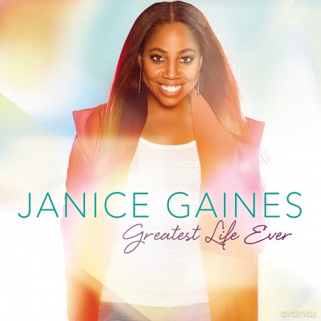 Janice Gaines: Greatest Life Ever [CD]