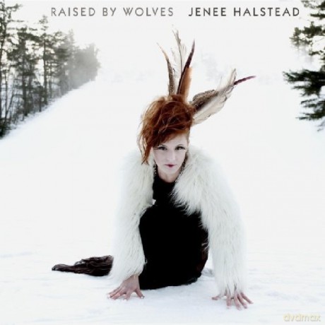 Jenee Halstead: Raised by Wolves [CD]