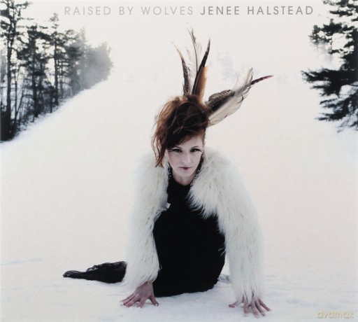 Jenee Halstead: Raised by Wolves [CD]