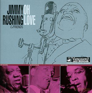 Jimmy Rushing: Oh Love [CD]