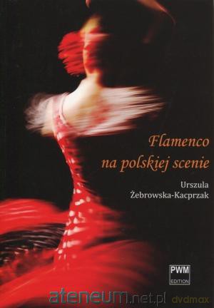 Flamenco na polskiej scenie [KSIĄŻKA]
