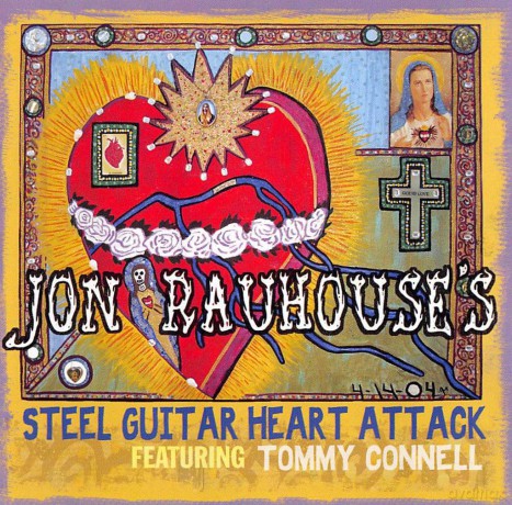 Jon Rauhouse: Steel Guitar Heart Attack [CD]