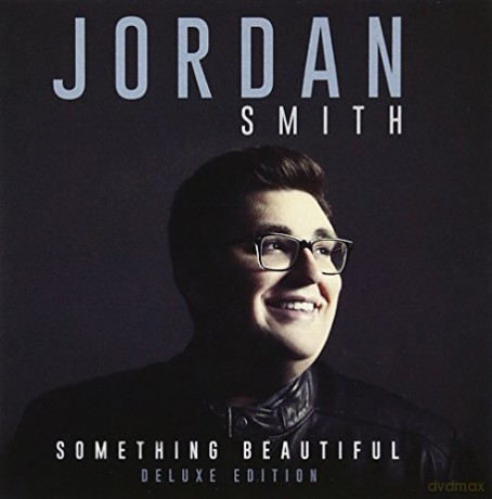 Jordan Smith: Something Beautiful: Deluxe Edition [CD]