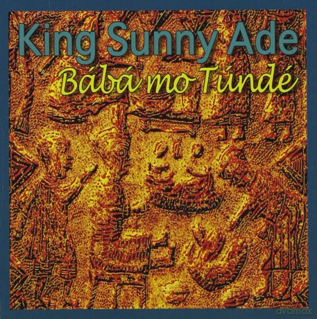 King Sunny Ade: Baba Mo Tunde [CD]