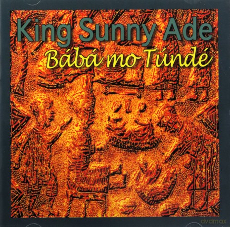 King Sunny Ade: Baba Mo Tunde [CD]