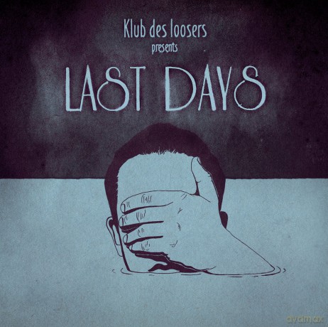 Klub Des Loosers: Last Days [CD]