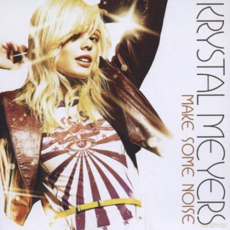 Krystal Meyers: Make Some Noise [CD]