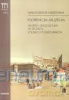 Florencja-muzeum. Miasto i jego sztuka w oczach po [KSIĄŻKA]