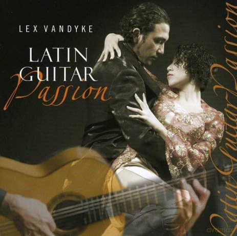 Lex Vandyke: Latin Guitar Passion [CD]