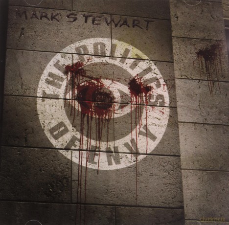 Mark Stewart: The Politics of Envy [CD]