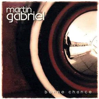 Martin Gabriel: Bonne Chance [CD]