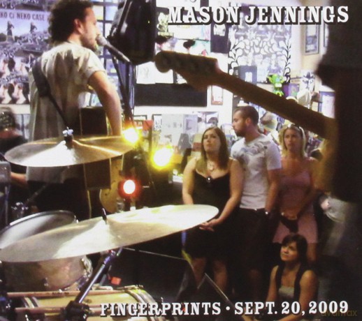 Mason Jennings: Live At Fingerprints September 20th, 2009 [CD]
