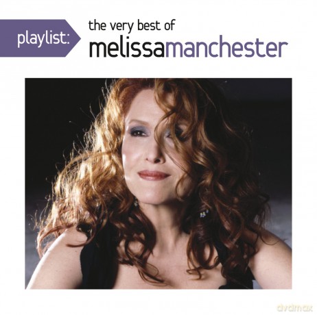 Melissa Manchester: Playlist: The Very Best of Melissa Manchester [CD]