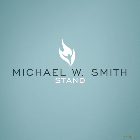 Michael W. Smith: Stand [CD]