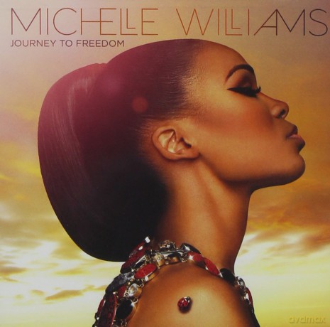 Michelle Williams: Journey To Freedom [CD]