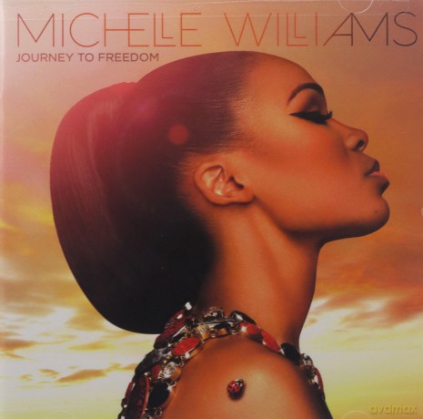 Michelle Williams: Journey To Freedom [CD]