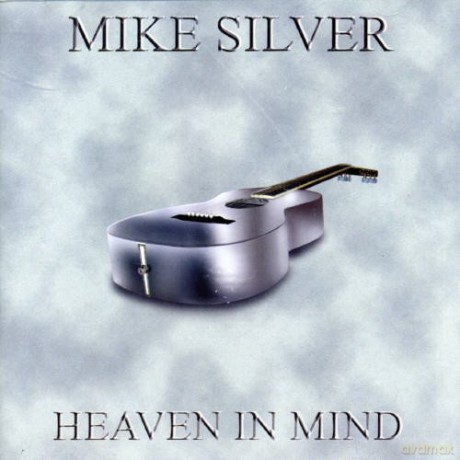 Mike Silver: Heaven In Mind [CD]
