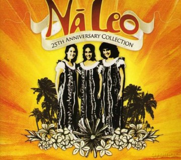 Na Leo: Na Leo 25th Anniversary Collection [CD]