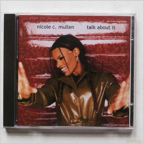 Nicole C. Mullen: Talk About It [CD]