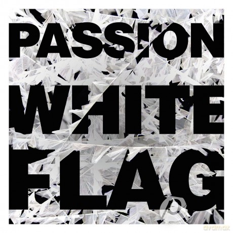 Passion: Passion: White Flag [CD]
